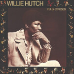 Willie Hutch, Fully Exposed
