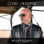 Gary Hughes, Waterside