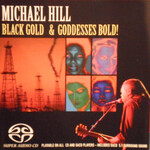 Michael Hill, Black Gold & Goddesses Bold