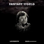 Locksmith, Fantasy World (feat. Atmosphere & Rebecca Nobel)