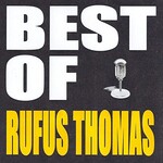 Rufus Thomas, Best of Rufus Thomas