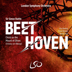 Simon Rattle & London Symphony Orchestra, Beethoven: Christ on the Mount of Olives
