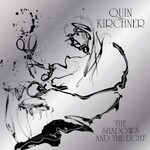 Quin Kirchner, The Shadows and the Light mp3