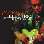 Michael Hill's Blues Mob, Electric Storyland - Live