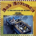 Bob Brozman, A Truckload of Blues