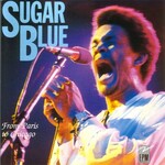Sugar Blue, From Paris To Chicago