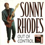 Sonny Rhodes, Out Of Control