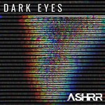 ASHRR, Dark Eyes mp3