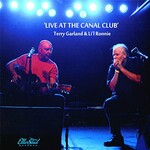Terry Garland, Terry Garland & Li'l Ronnie - Live At the Canal Club mp3