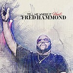 Fred Hammond, Tell Me Where It Hurts
