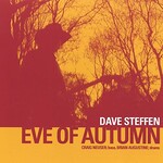 Dave Steffen Band, Eve Of Autumn