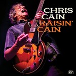 Chris Cain, Raisin' Cain
