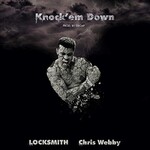 Locksmith & Chris Webby, Knock'em Down