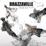 Brazzaville, Dream Sea