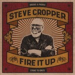 Steve Cropper, Fire It Up mp3