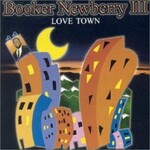 Booker Newberry III, Love Town