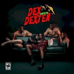 Famous Dex, Dex Meets Dexter mp3