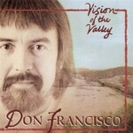 Don Francisco, Vision Of The Valley