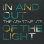 The Apartments, In and out of the Light mp3