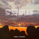 Mandisa & Jon Reddick, You Keep Hope Alive mp3