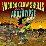 Voodoo Glow Skulls, Livin' the Apocalypse