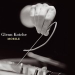 Glenn Kotche, Mobile