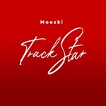 Mooski, Track Star