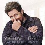 Michael Ball, We Are More Than One