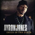 Ayron Jones, Child Of The State