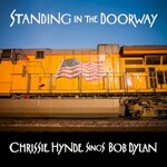 Chrissie Hynde, Standing in the Doorway: Chrissie Hynde Sings Bob Dylan mp3