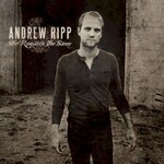 Andrew Ripp, She Remains the Same