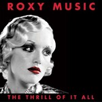 Roxy Music, The Thrill Of It All