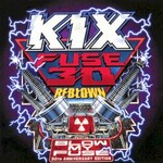 Kix, Fuse 30 Reblown (Blow My Fuse 30th Anniversary Edition)