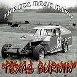 The Ida Road Band, Texas Burnin'
