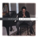 Al McKenzie, Is It Love mp3