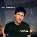 Lennie Gallant, When We Get There