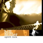 Bill Miller, Spirit Rain