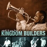 Kingdom Builders, Speak to My Heart mp3
