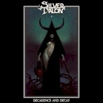 Silver Talon, Decadence and Decay mp3