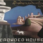 Crowded House, Dreamers Are Waiting mp3
