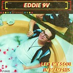 Eddie 9V, Left My Soul In Memphis