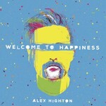 Alex Highton, Welcome to Happiness mp3
