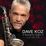 Dave Koz, A Romantic Night In (The Love Songs Album)