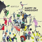 Bertolf, Happy in Hindsight mp3