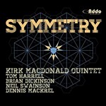 Kirk MacDonald Quintet, Symmetry