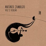 Antonio Zambujo, Voz E Violao