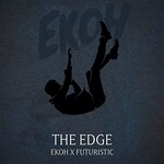Ekoh & Futuristic, The Edge mp3