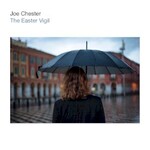 Joe Chester, The Easter Vigil