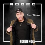 Robbie Nova, Rodeo the Album
