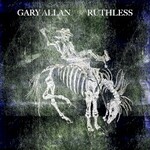 Gary Allan, Ruthless